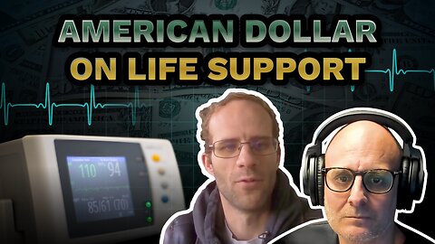 American Dollar on Life Support - The Gold Awakening Podcast