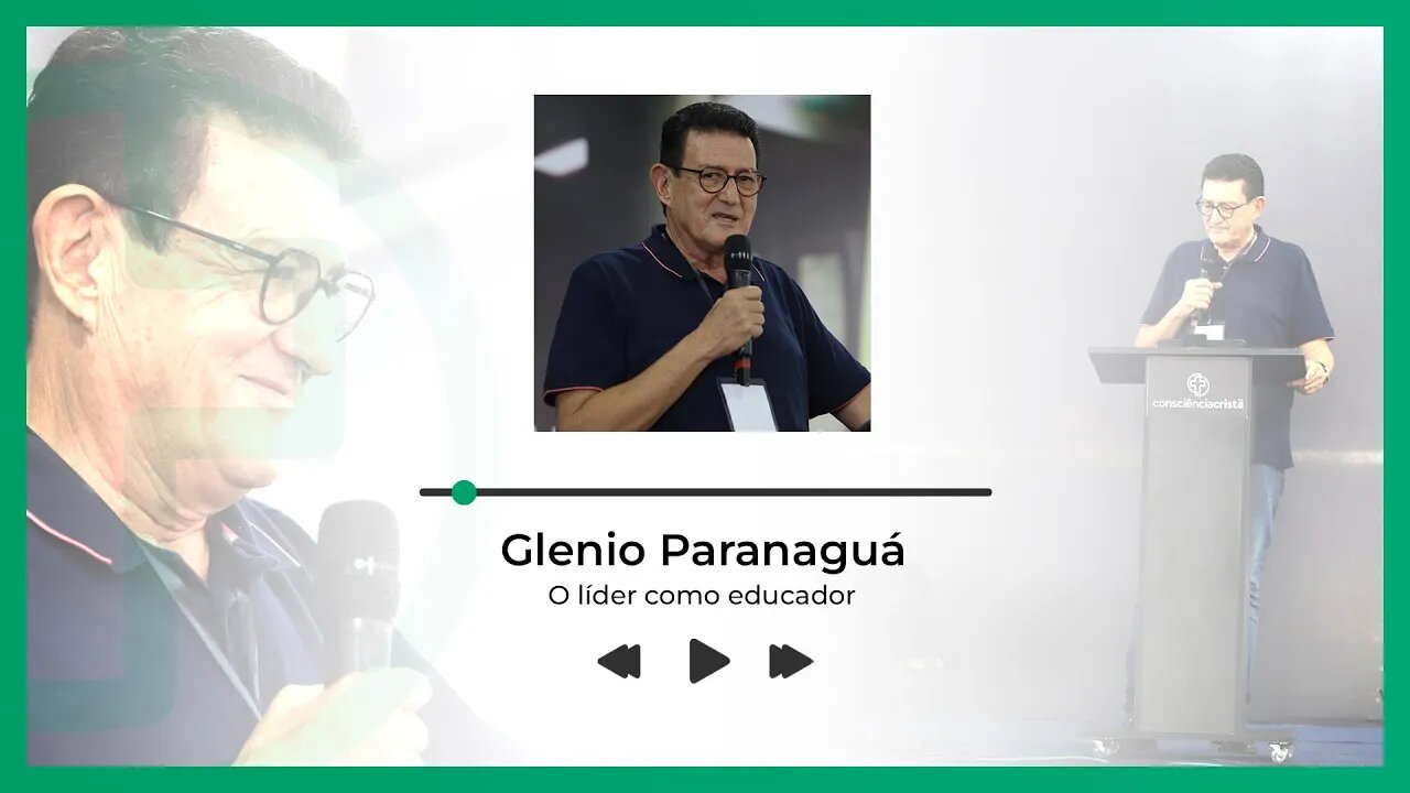 O LÍDER COMO EDUCADOR | Glenio Paranaguá