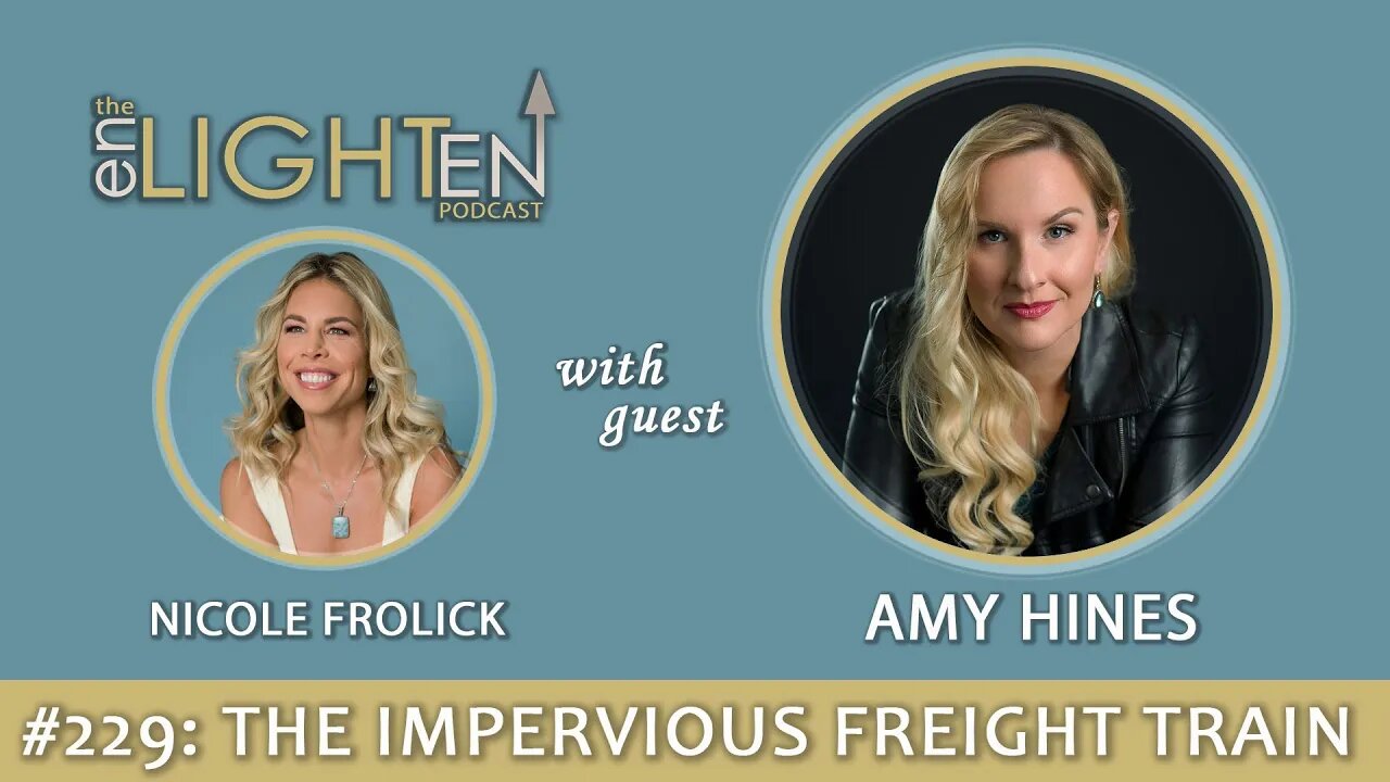 229: The Impervious Freight Train with Amy Hines | The Enlighten Up Podcast