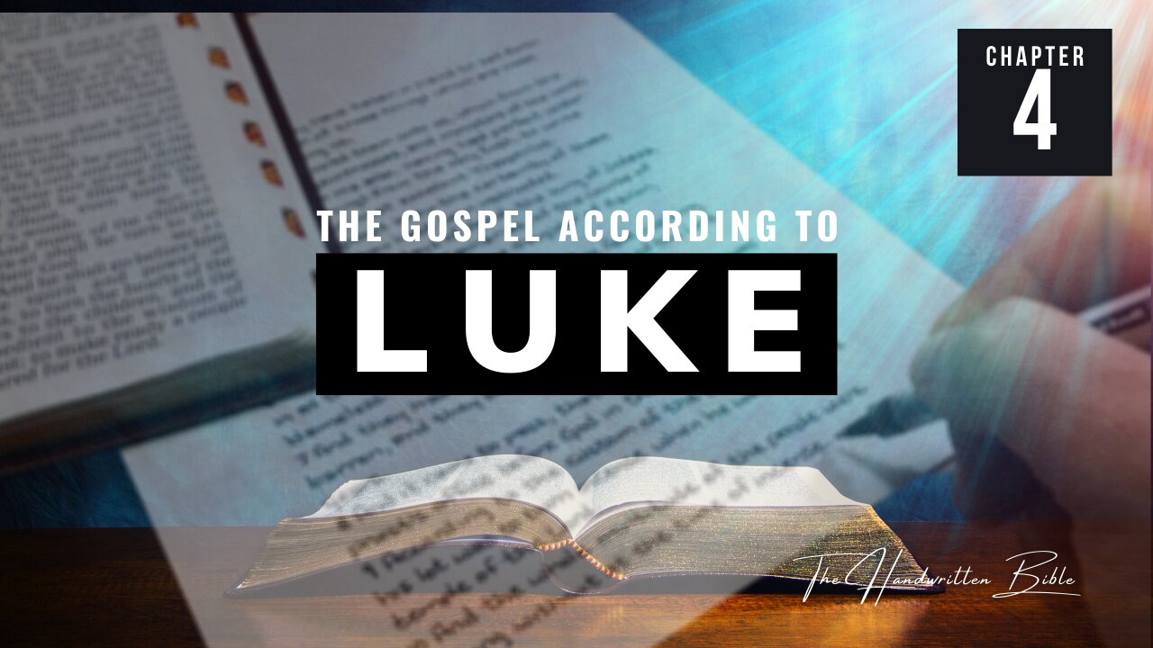 Gospel of Luke, Chapter 4 | The Handwritten Bible (English, KJV)