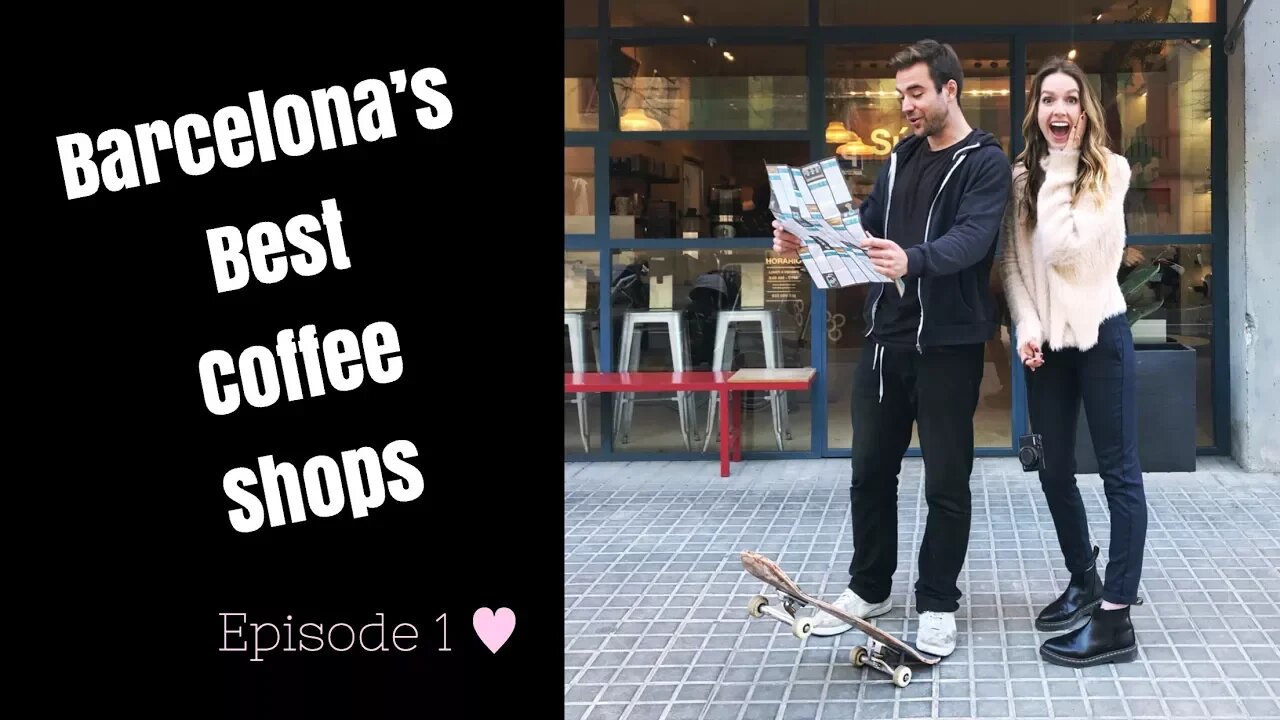 Best Coffee Shops in Barcelona - Episode 1