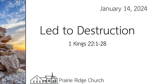 Led to Destruction - 1 Kings 22:1-8