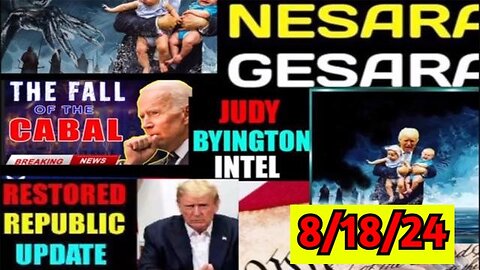 Judy Byington: Situation Update 08/18/24 ~ Trump Return - Restored Republic!