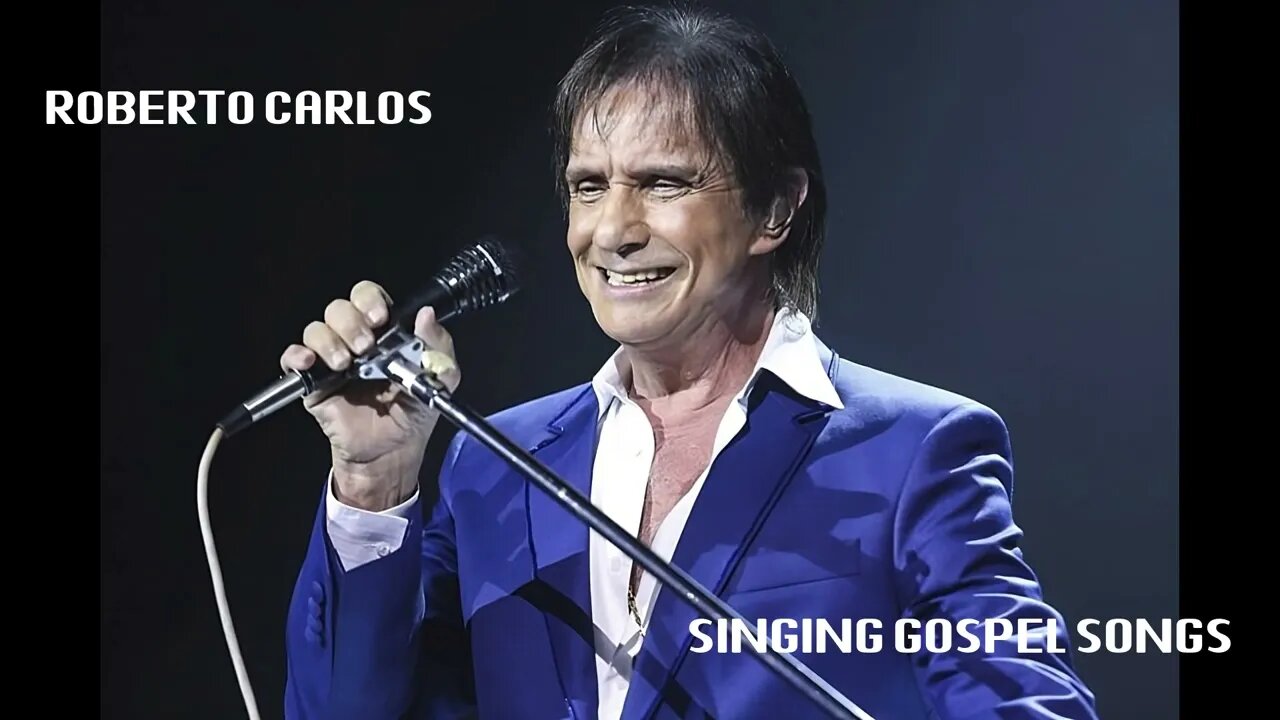 Roberto Carlos Cantando Gospel