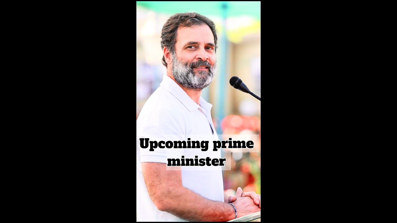 upcoming prime minister Rahul Gandhi