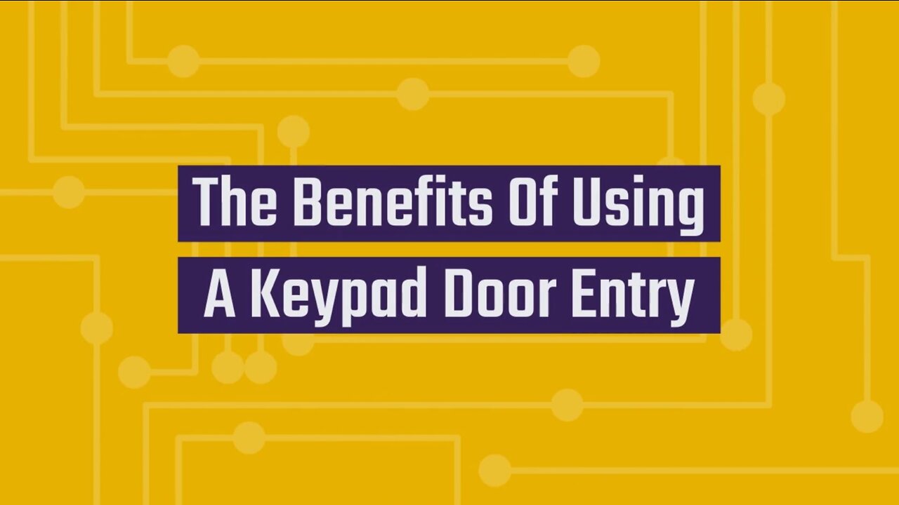 The Benefits Of Using A Keypad Door Entry