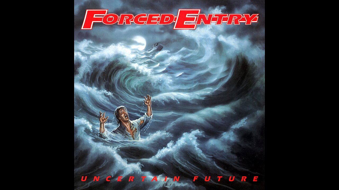 Forced Entry - Uncertain Future