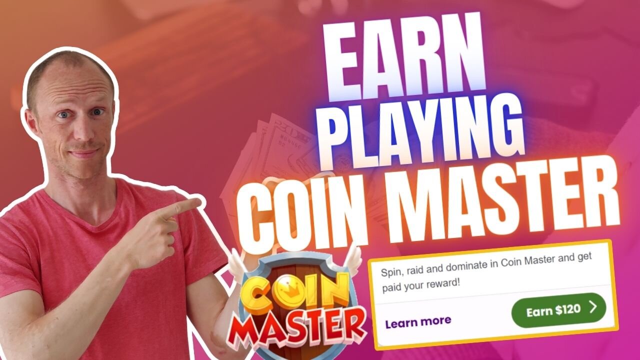 Earn REAL Money Playing Coin Master (Yes, It Is Possible)