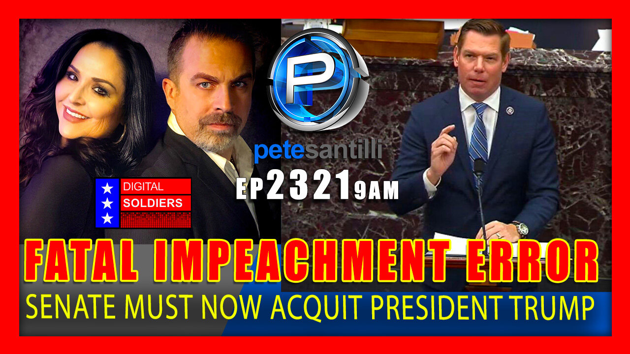 EP 2321-9AM FATAL IMPEACHMENT ERRORS MAY FORCE SENATE TO ACQUIT TRUMP