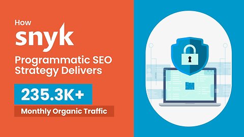 How Synk's Programmatic SEO Boosts Organic Traffic to 235.3K+ Monthly | Snyk’s PSEO Secrets