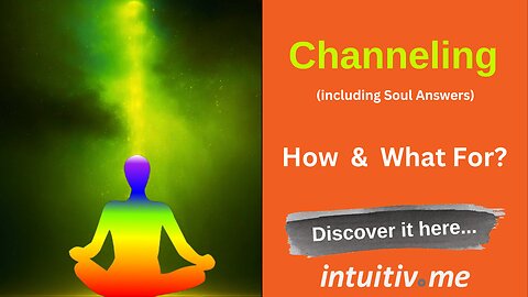 Channeling: How and What For ?