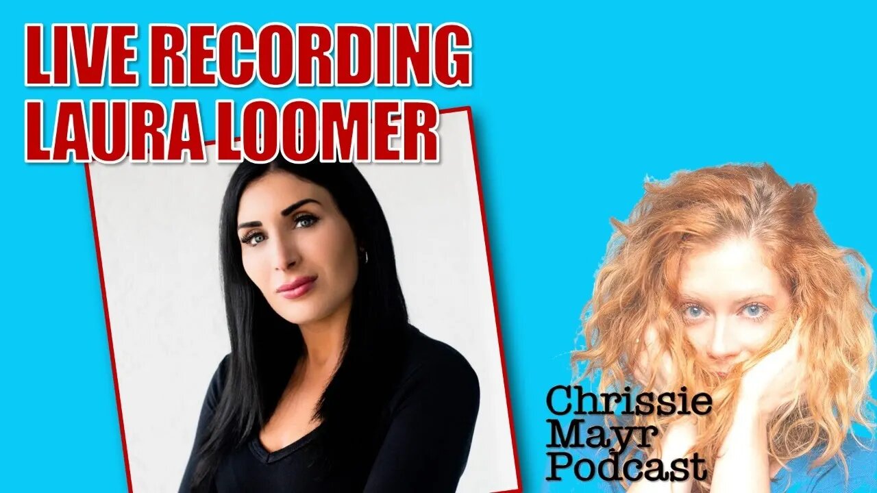 Chrissie Mayr Podcast with Laura Loomer! Censorship! James Comey Confrontation! Ron DeSantis! Trump