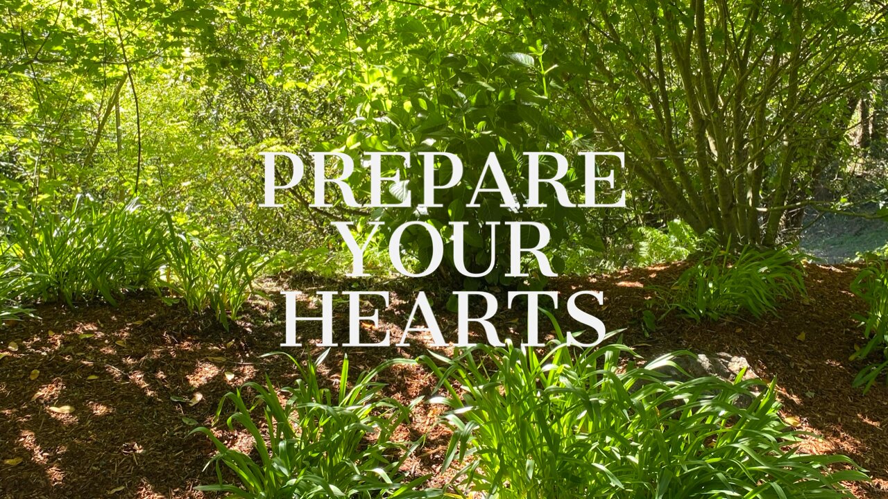 Prepare Your Hearts - Word from the Lord