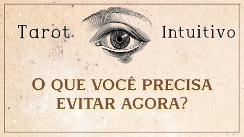 ⚡ O QUE VOCÊ PRECISA EVITAR NESTE MOMENTO?🕯TAROT INTUITIVO