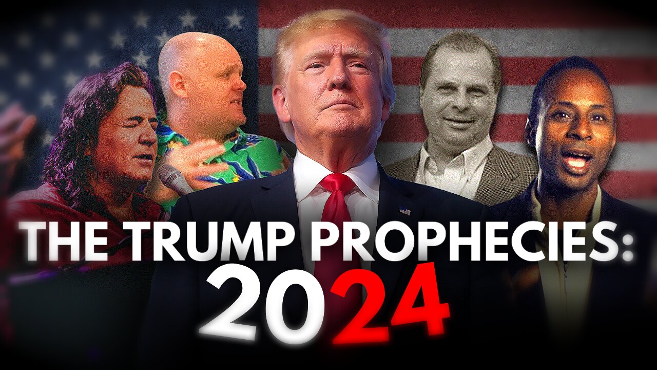 The Trump Prophecies: Is God Orchestrating The Events of 2024?