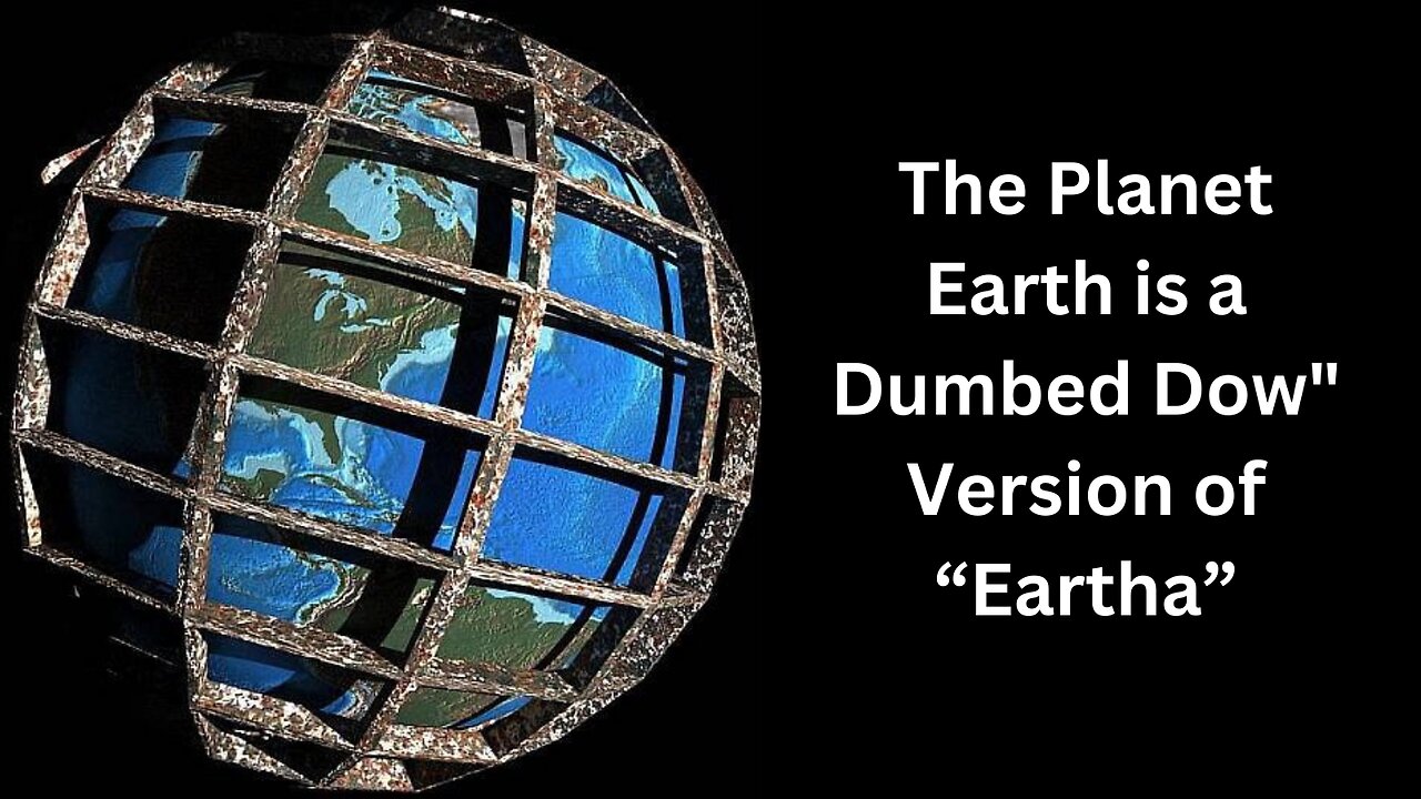 Earth is a Virtual Version of the Planet Eartha