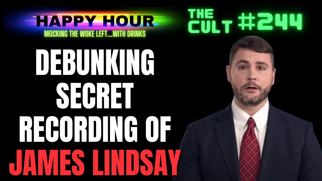 The Cult #244 (Happy Hour): Debunking a secret James Lindsay Moms For Liberty Talk