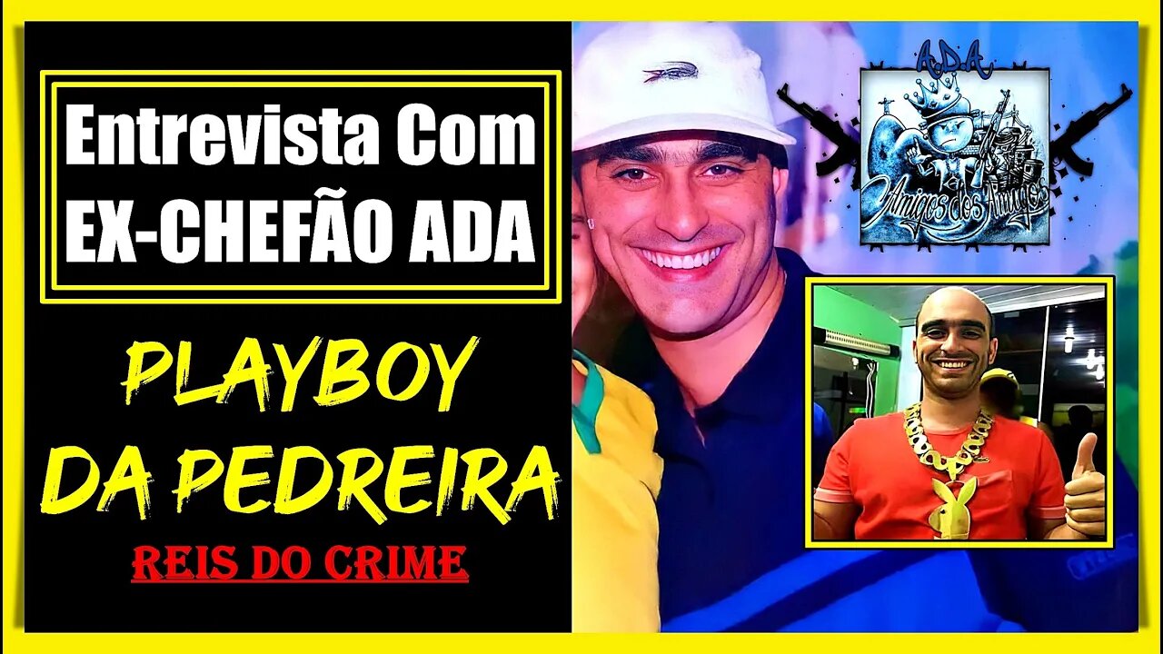 PLAYBOY DA PEDREIRA - RARÁ ENTREVISTA DO EX-CHEFÃO DO RIO DE JANEIRO