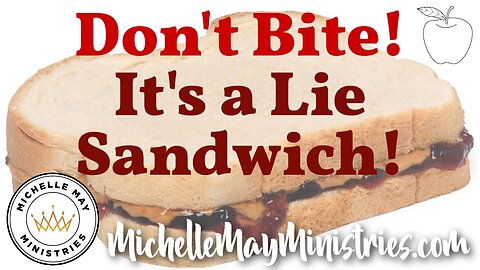 Don't Bite! It's a LIE SANDWICH!