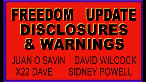 Juan O' Savin: Freedom Update, Disclosures & Urgent Warnings With X22, Sidney Powell, David Wilcock