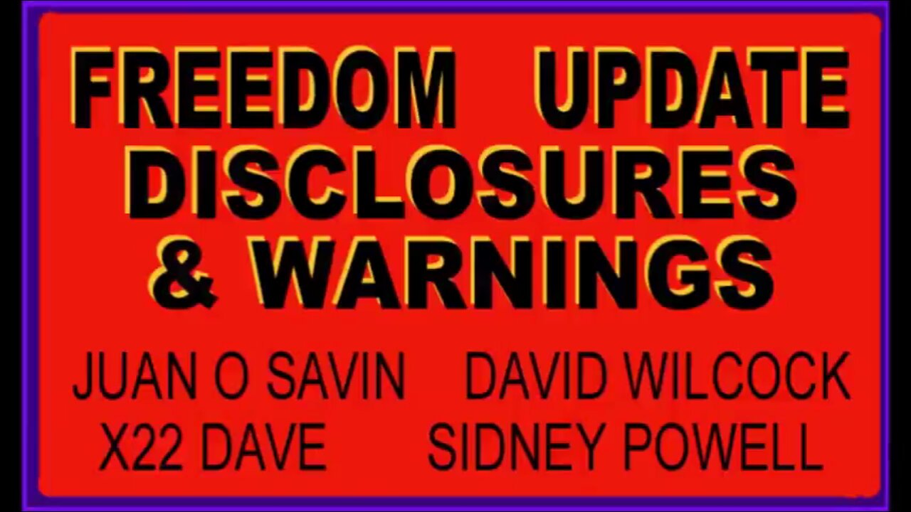 Juan O' Savin: Freedom Update, Disclosures & Urgent Warnings With X22, Sidney Powell, David Wilcock