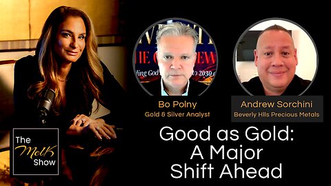 Mel K w/ Bo Polny & Andrew Sorchini | Good as Gold: A Major Shift Ahead | 11-18-24