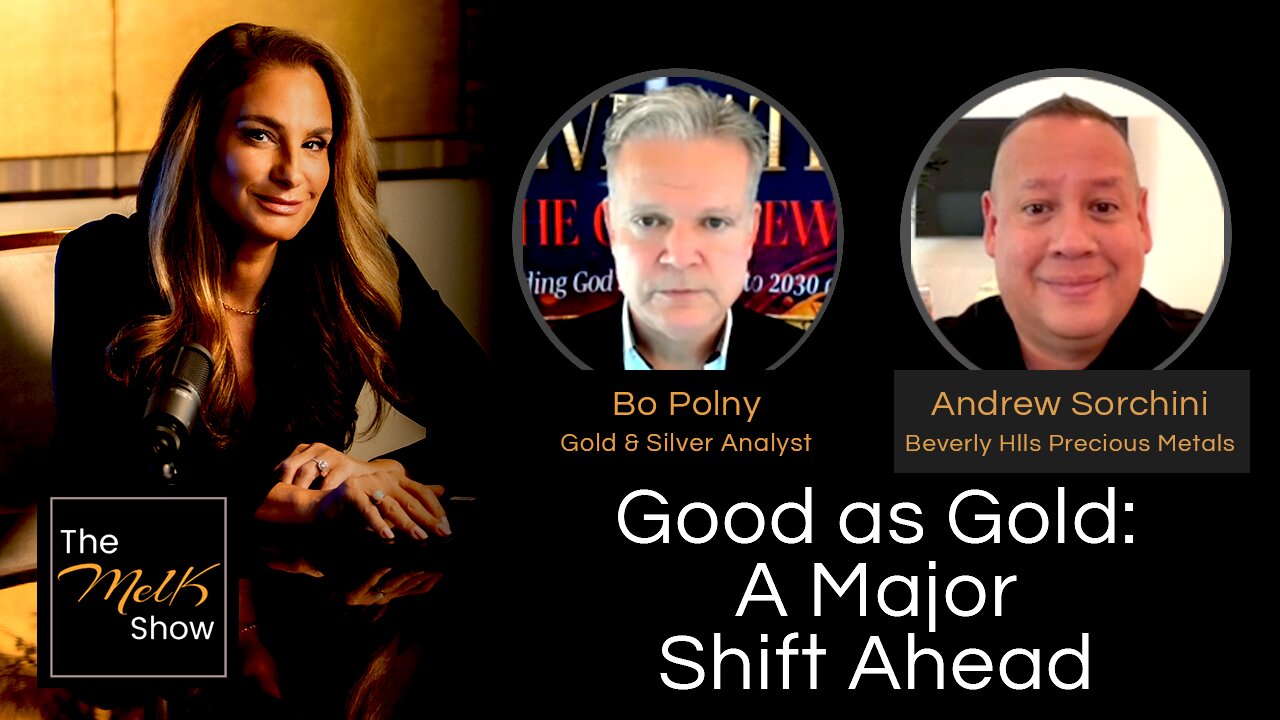 Mel K w/ Bo Polny & Andrew Sorchini | Good as Gold: A Major Shift Ahead | 11-18-24