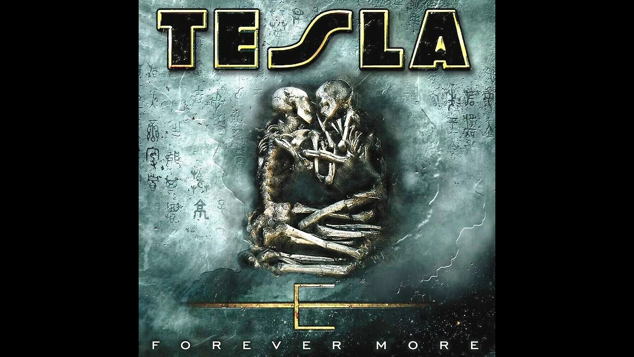 Tesla - Forever More