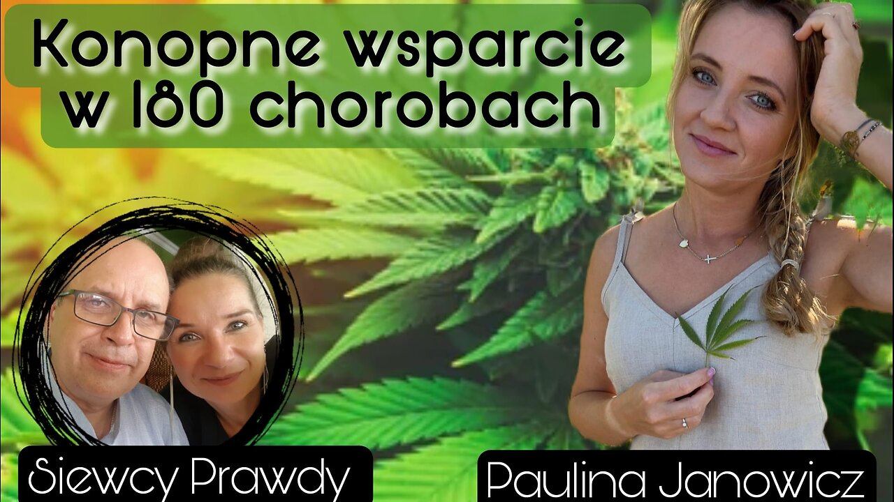 Konopne wsparcie w 180 chorobach - Paulina Janowicz