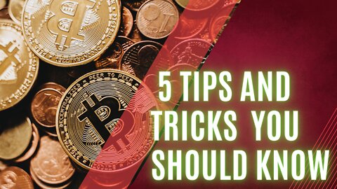 5 Tips And Tricks You Should Know