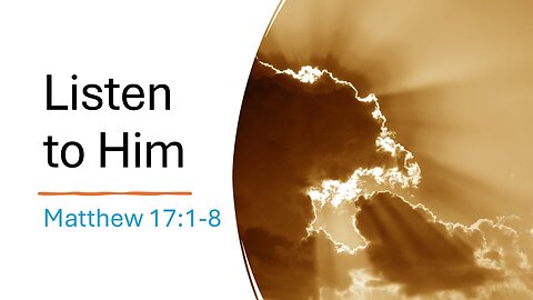 Listen to Him - Pastor James Keen