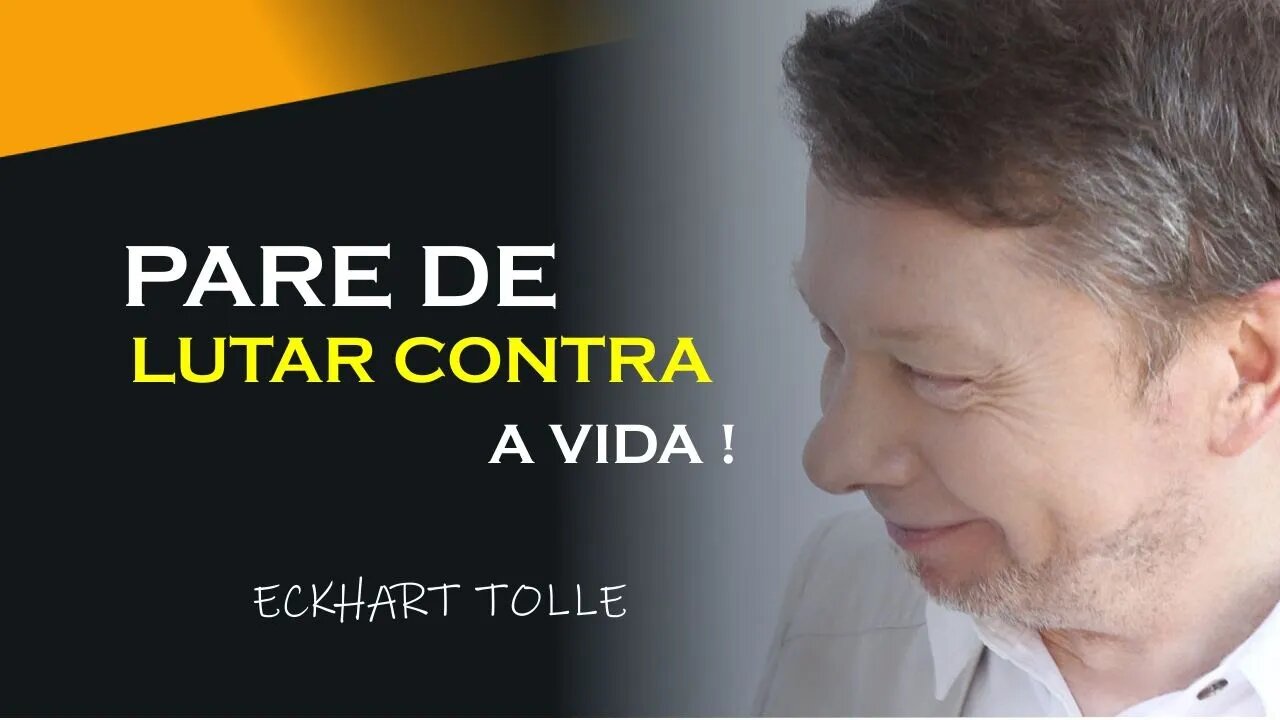 ELIMINE SUA RESISTÊNCIA A VIDA, ECKHART TOLLE DUBLADO