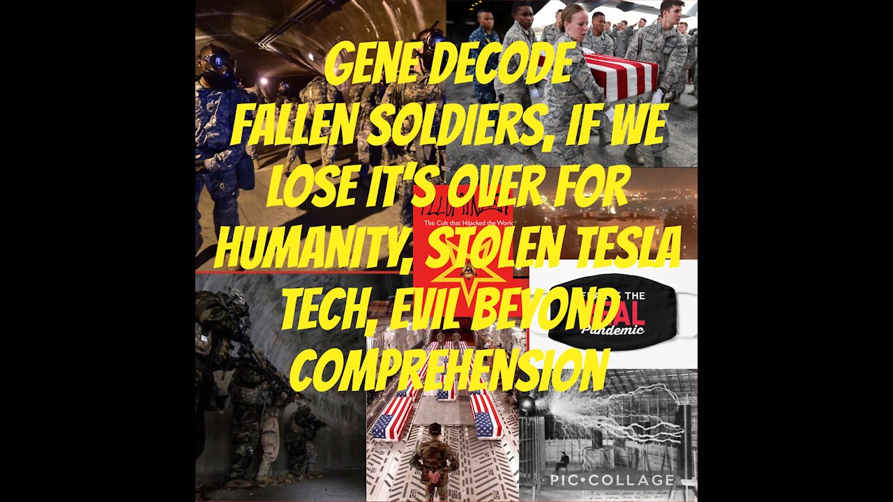 Gene Decode-Fallen Soldiers, Tesla Tech, Evil