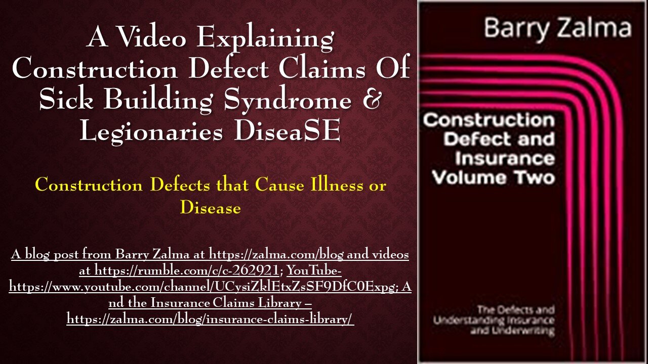 A Video Explaining Construction Defect Claims of Sick Building Syndrome & Legionaries Disease