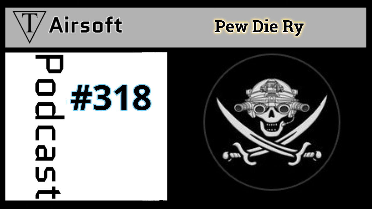 Episode 318: Pew Die Ry- A Personal Journey Through Injury, Online Safety, and Airsoft Camaraderie