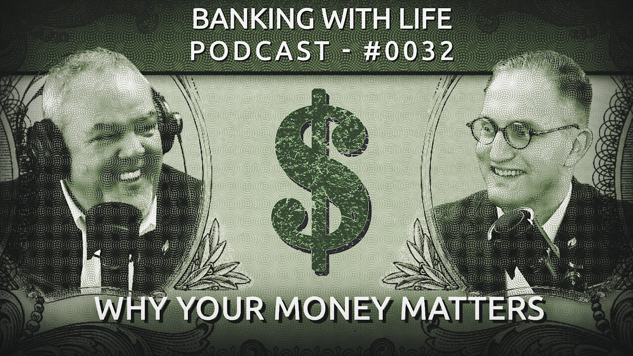 Why your money matters (BWL POD #0032)