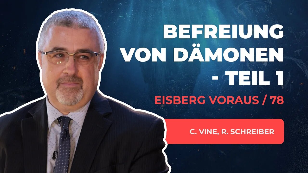 78. Befreiung von Dämonen - Teil 1 # Conrad Vine, Ronny Schreiber # Eisberg voraus