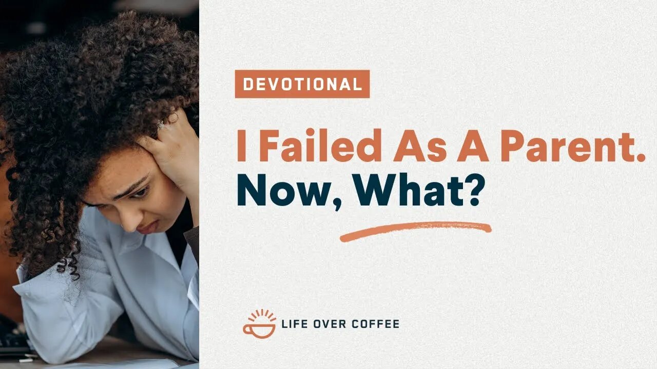 I Failed As A Parent. Now, What?: Parenting, Day 23