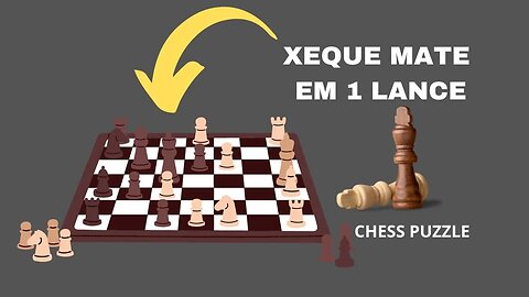 XEQUE MATE 1 LANCE MUITO FÁCIL INICIANTE NO XADREZ CHESS PUZZLE C0003