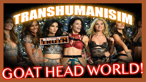TRANSHUMANISM! CYBORG BAPHOMETS! GENETICALLY ENGINEERED HERMAPHRODITES!