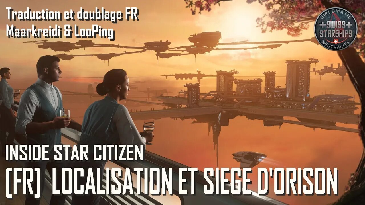 [FR] Inside Star Citizen - Localisation et Siege d'Orison - Été 2022