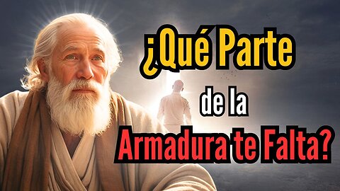 La Armadura de Dios | 7 Piezas Espirituales que Protegerán tu Vida Diaria