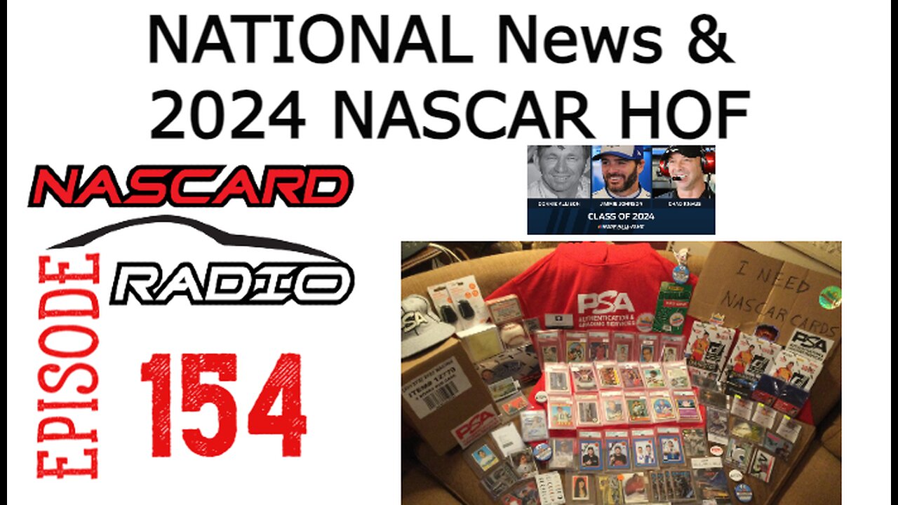 Episode 154: News From The National, 2024 NASCAR HOF Class & Their Rookie Cards