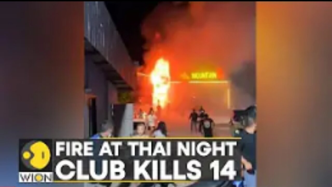 Thai nightclub fire kills at least 14, PM orders an investigation Latest English News