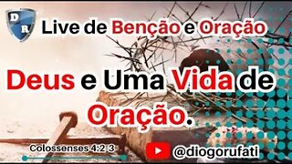 Deus e Uma Vida de Oração.