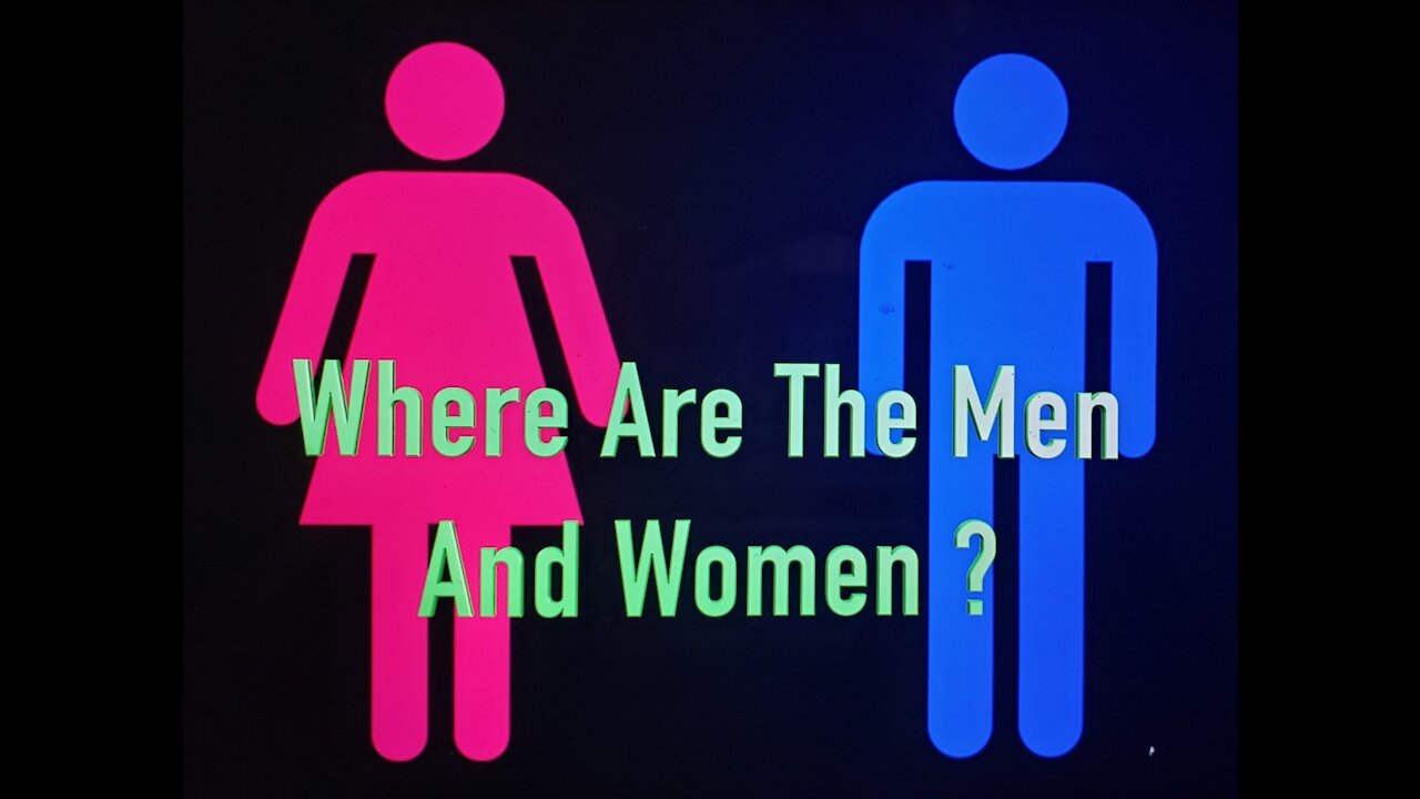 Where Are All The Men And Women ?