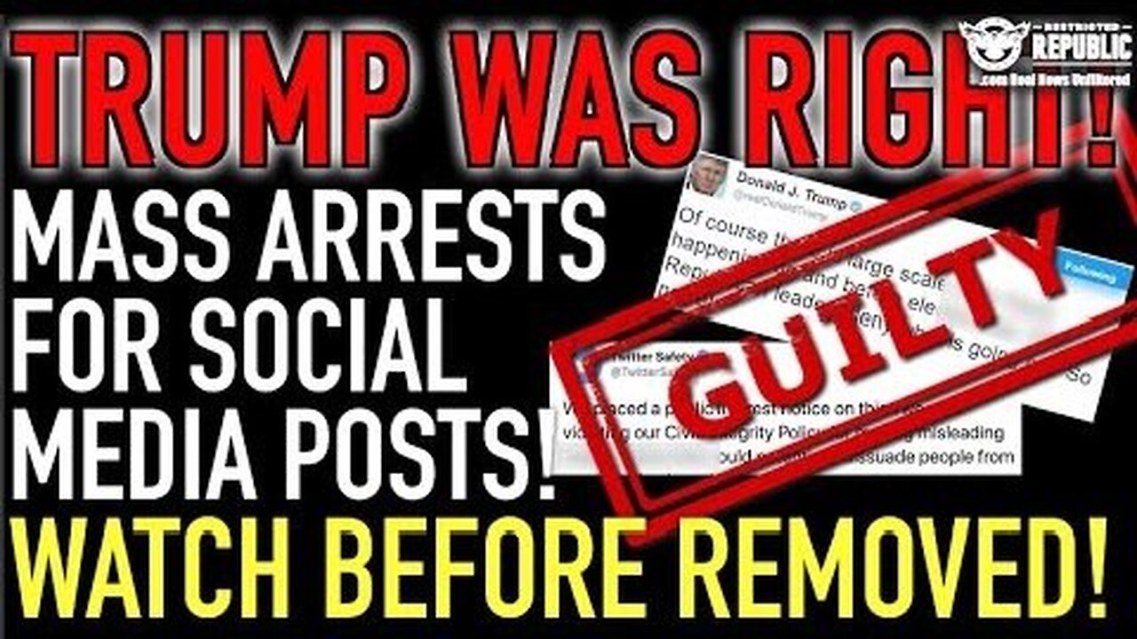 Trump Was Right! Mass Arrests For Social Media Posts Happening Now