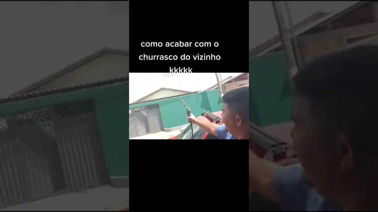 COMO ACABAR COM O CHURRASCO DO VIZINHO #memes #shorts