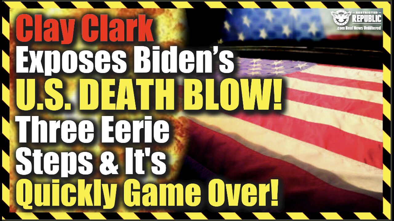 Clay Clark Exposes Biden’s U.S. Death Blow! Three Eerie Steps And It’s Quickly Game Over!