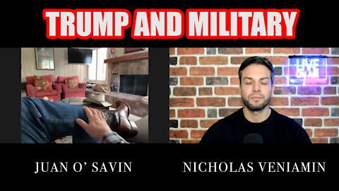 Juan O' Savin Discusses with Nicholas Veniamin: Trump and Military